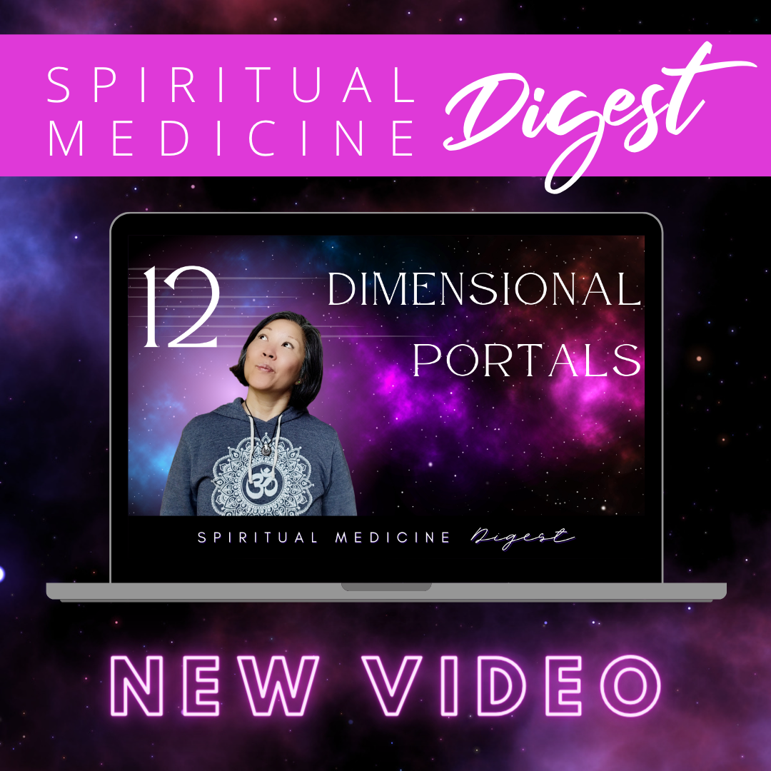 Spiritual Medicine Digest: Dimensional Portals