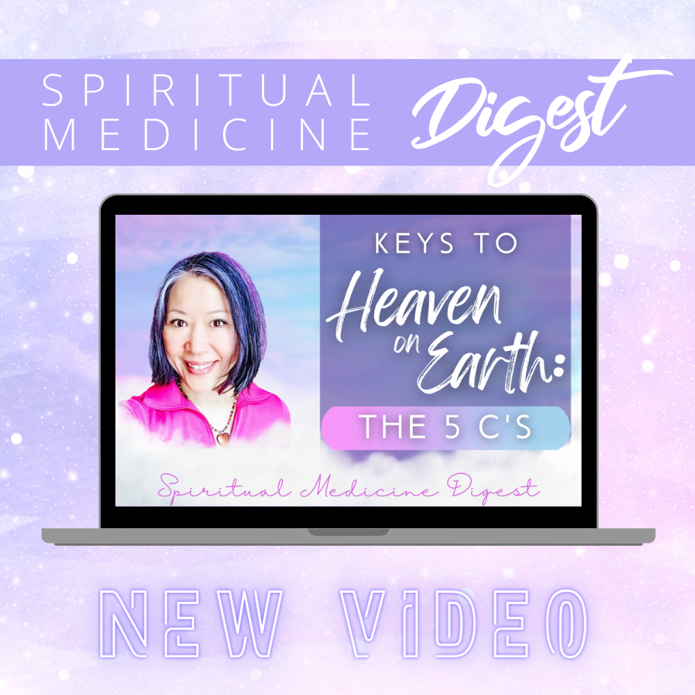 Spiritual Medicine Digest: Heaven on Earth