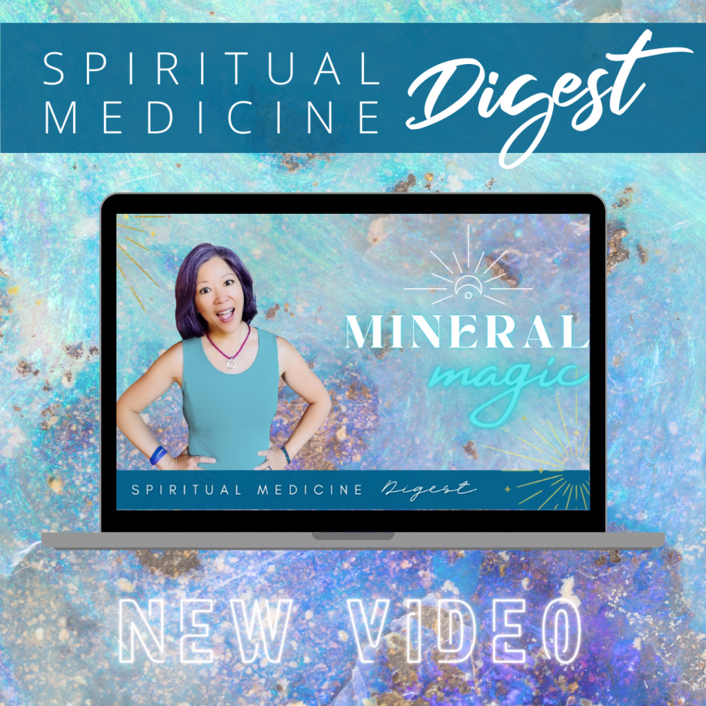 Spiritual Medicine Digest: Mineral Magic