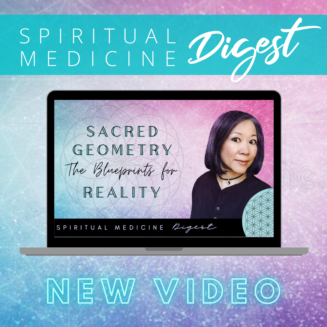 Spiritual Medicine Digest: Sacred Geometry & Health