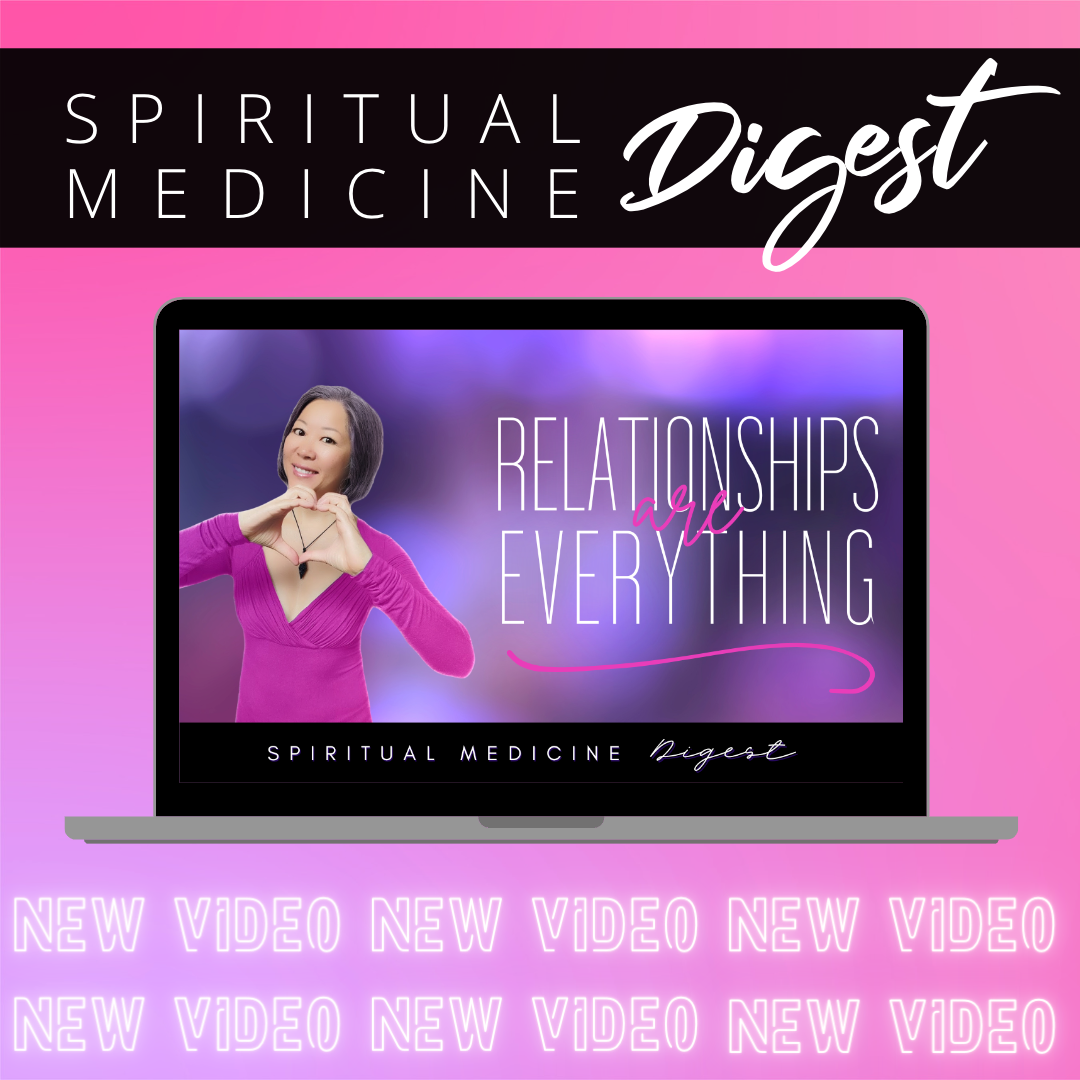 Spiritual Medicine Digest: ♡ Relationships are 𝓔𝓿𝓮𝓻𝔂𝓽𝓱𝓲𝓷𝓰! ♡