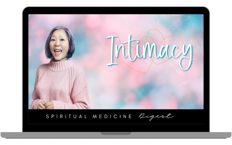 Spiritual Medicine Digest: Intimacy | Dr. Karen Kan | September 22nd, 2023