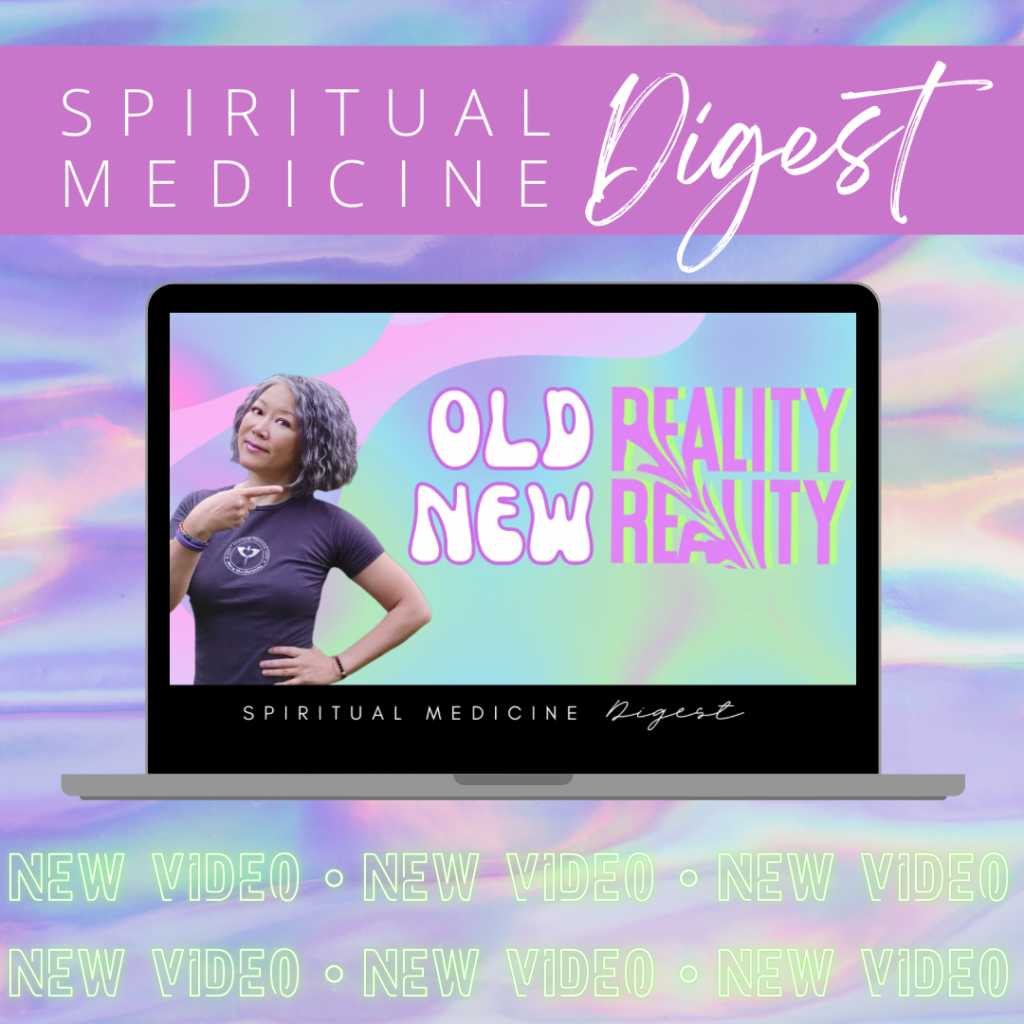 Spiritual Medicine Digest: Old Reality - New Reality | Dr. Karen Kan | October 7th, 2023