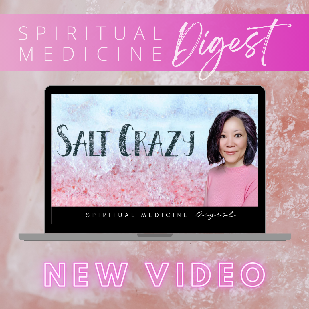 Spiritual Medicine Digest: Salt Crazy | Dr. Karen Kan | October 14th, 2023