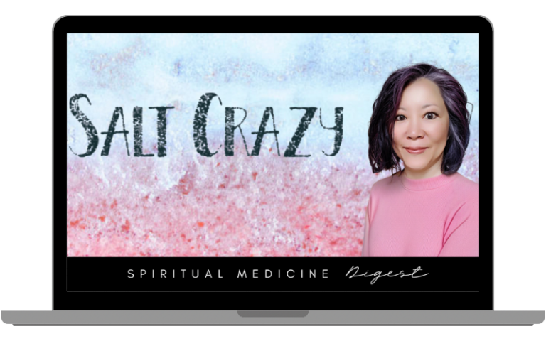 Spiritual Medicine Digest: Salt Crazy | Dr. Karen Kan | October 14th, 2023