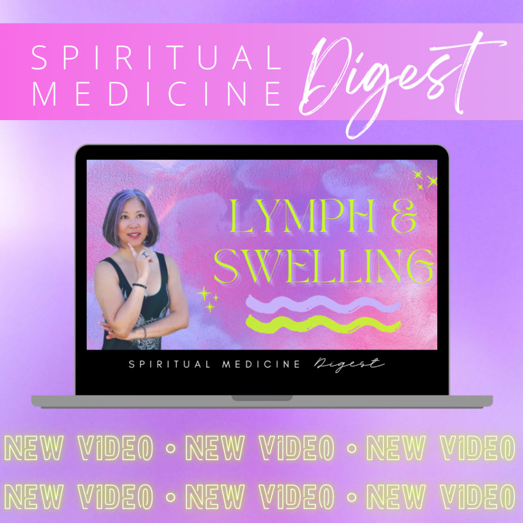 Spiritual Medicine Digest: Lymph & Swelling | Dr. Karen Kan | November 27th, 2023