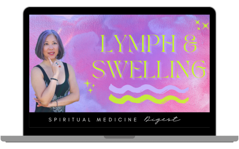 Spiritual Medicine Digest: Lymph & Swelling | Dr. Karen Kan | November 27th, 2023