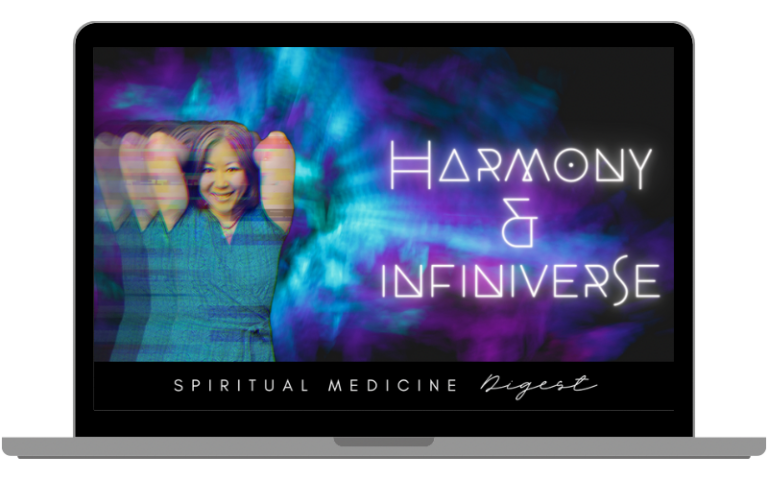 Spiritual Medicine Digest: Harmony & Infiniverse | Dr. Karen Kan | December 1st, 2023