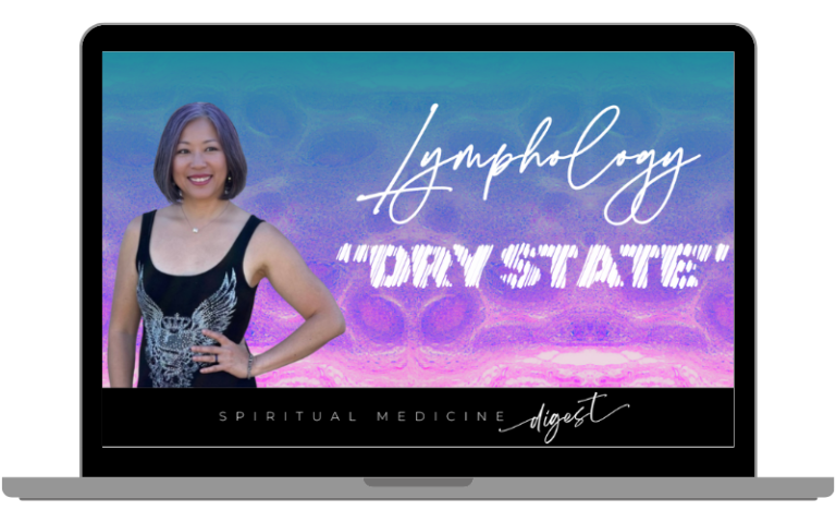 January 26th, 2024 | Spiritual Medicine Digest: Lymphology "Dry State" | Dr. Karen Kan