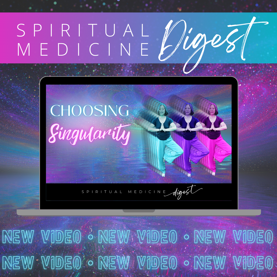 February 2nd, 2024 | Spiritual Medicine Digest: Choosing Singularity | Dr. Karen Kan