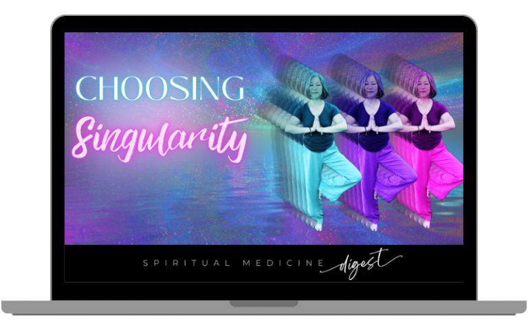 February 2nd, 2024 | Spiritual Medicine Digest: Choosing Singularity | Dr. Karen Kan
