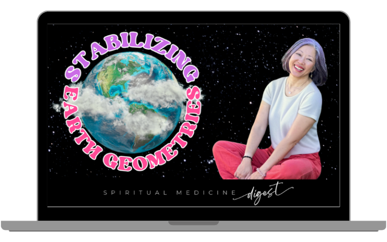 February 16th, 2024 | Spiritual Medicine Digest: Stabilizing Earth Geometries | Dr. Karen Kan