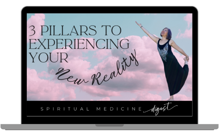 March 8th, 2024 | Spiritual Medicine Digest: 3 Pillars to Experiencing Your New Reality | Dr. Karen Kan