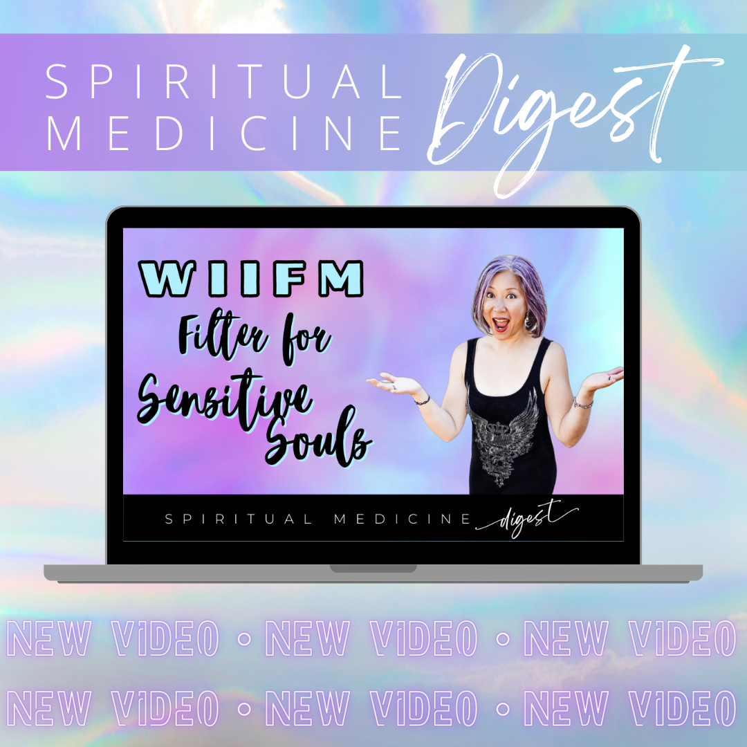 April 5th, 2024 | Spiritual Medicine Digest: WIIFM for Sensitive Souls | Dr. Karen Kan