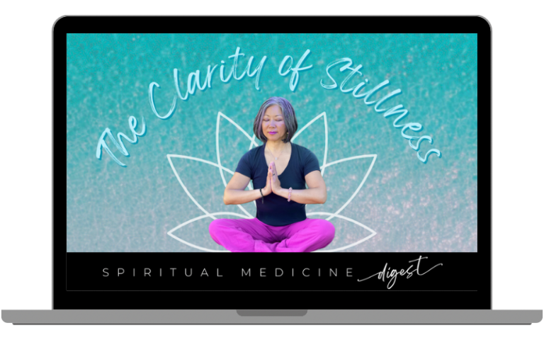 April 12th, 2024 | Spiritual Medicine Digest: The Clarity of Stillness | Dr. Karen Kan