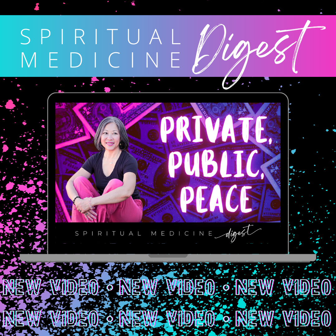 May 3rd, 2024 | Spiritual Medicine Digest: Private, Public, Peace | Dr. Karen Kan
