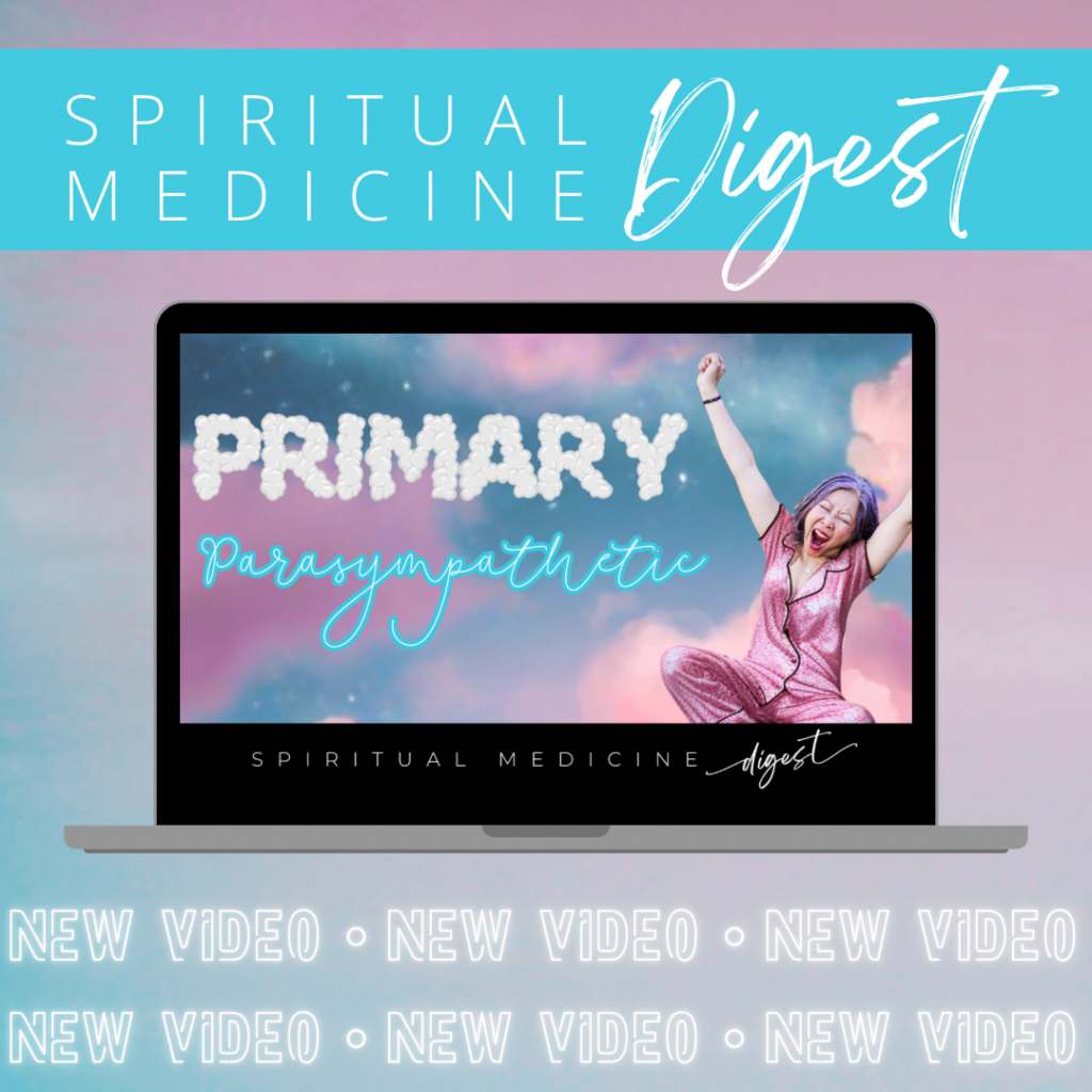May 17th, 2024 | Spiritual Medicine Digest: Primary Parasympathetic | Dr. Karen Kan