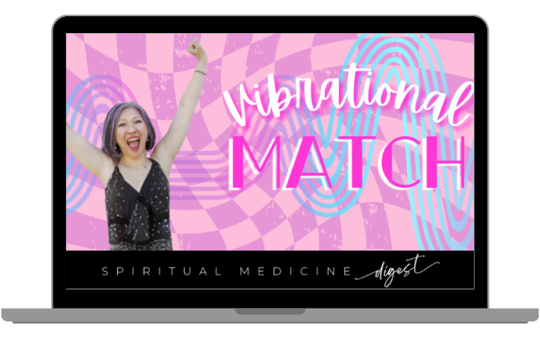 May 24th, 2024 | Spiritual Medicine Digest: Vibrational Match | Dr. Karen Kan