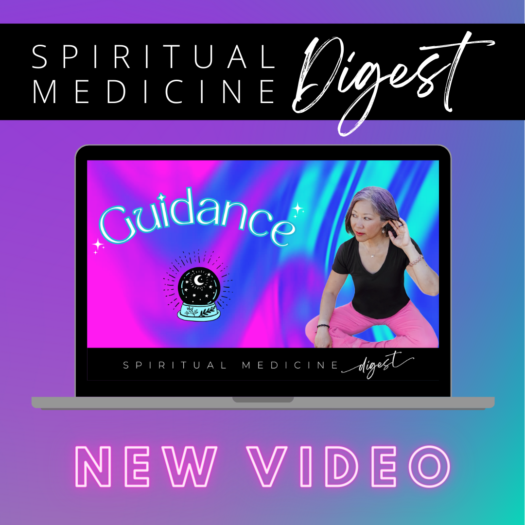 June 7th, 2024 | Spiritual Medicine Digest: Guidance | Dr. Karen Kan