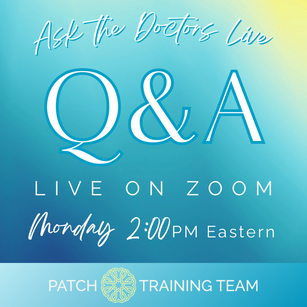 Patch Training Team | Ask the Doctors: LIVE Q & A