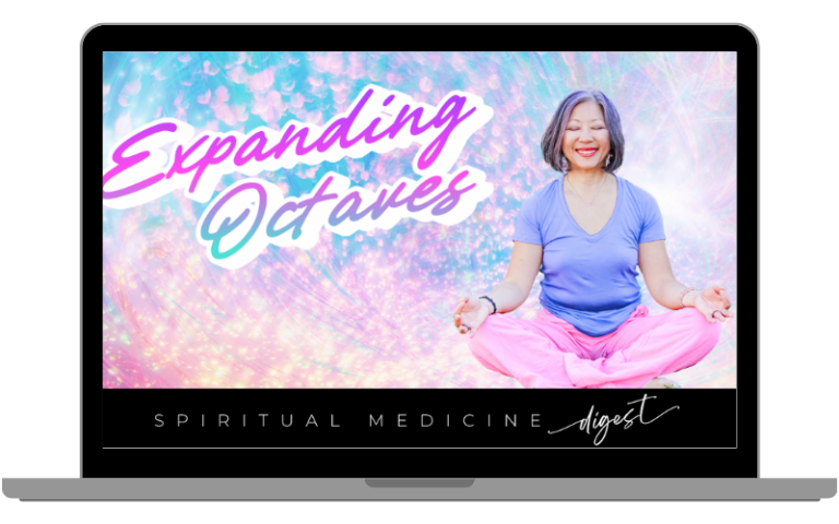 July 14th, 2024 | Spiritual Medicine Digest: Expanding Octaves | Dr. Karen Kan