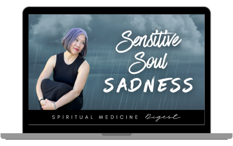 Spiritual Medicine Digest: Sensitive Soul Sadness | December 22nd, 2023