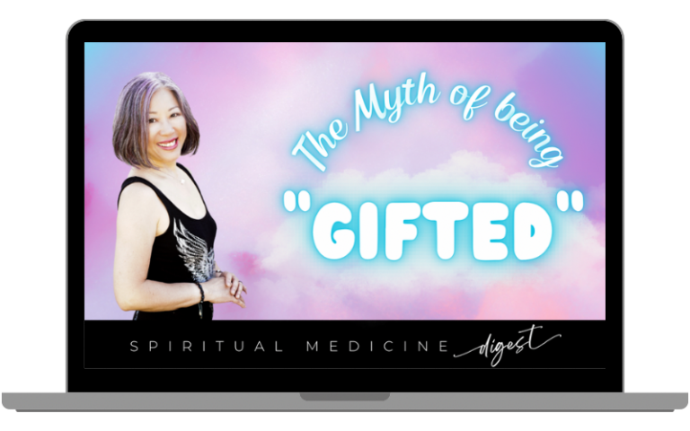 January 23rd, 2025 | Spiritual Medicine Digest: The Myth of Being "Gifted" | Dr. Karen Kan - Academy of Light Medicine